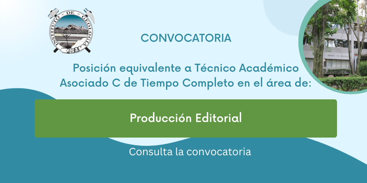 Proceso de selección para ocupar la posición equivalente a Técnico Académico Asociado "C" de Tiempo Completo en el área Producción Editorial, mediante contrato para obra determinada.